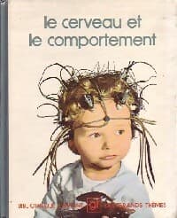 Le cerveau et le comportement - Collectif