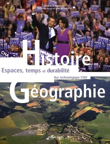 Histoire géographie bac technologique STA. Espaces, temps et durabilité - Christian Peltier