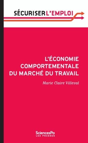 L'économie comportementale du marché du travail - Marie-Claire Villeval