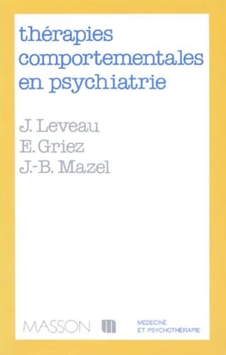 thérapies Comportementales En Psychiatrie - Eric Griez